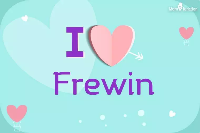 I Love Frewin Wallpaper