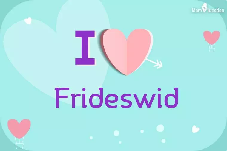 I Love Frideswid Wallpaper