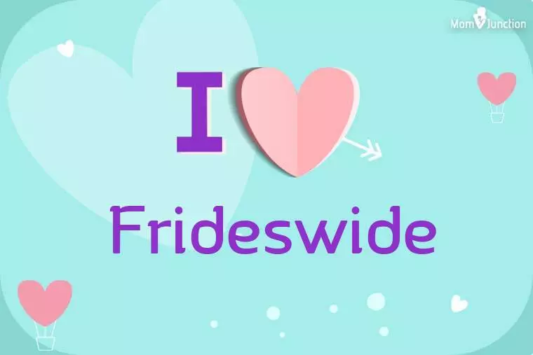 I Love Frideswide Wallpaper