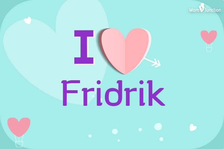 I Love Fridrik Wallpaper