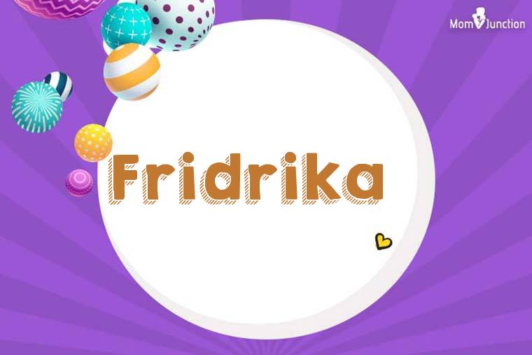 Fridrika 3D Wallpaper