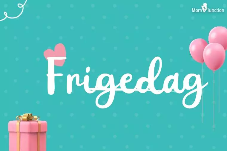 Frigedag Birthday Wallpaper