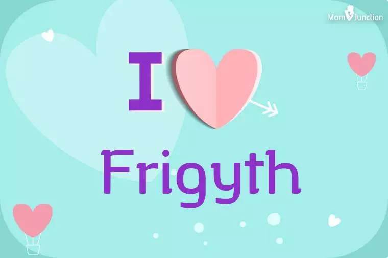 I Love Frigyth Wallpaper