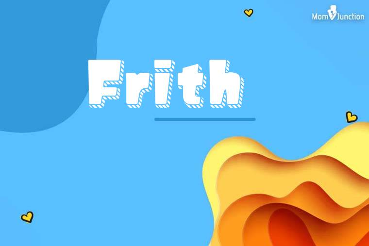 Frith 3D Wallpaper