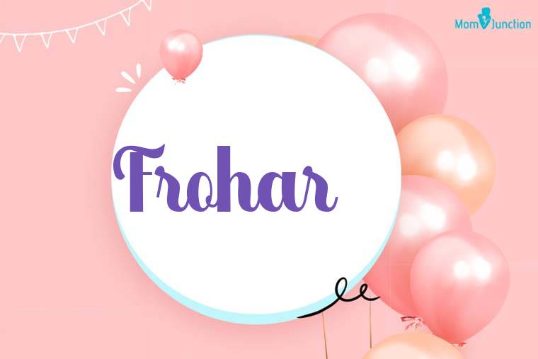Frohar Birthday Wallpaper