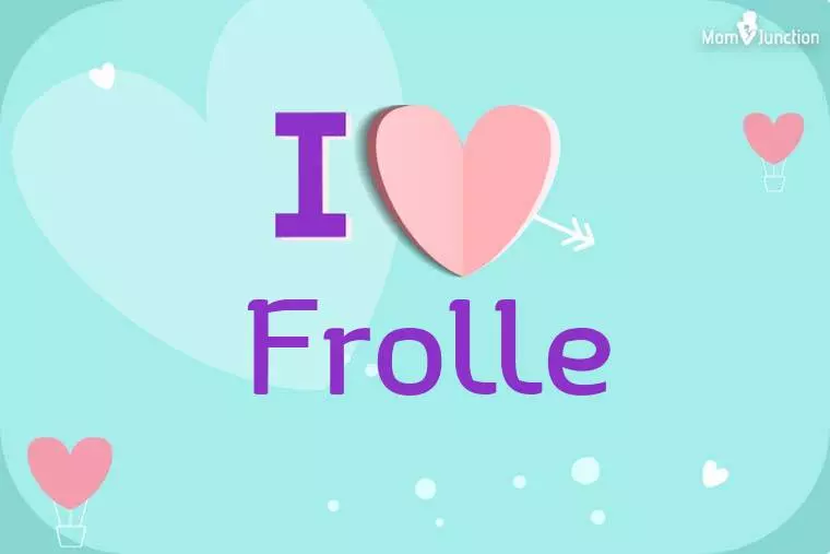 I Love Frolle Wallpaper