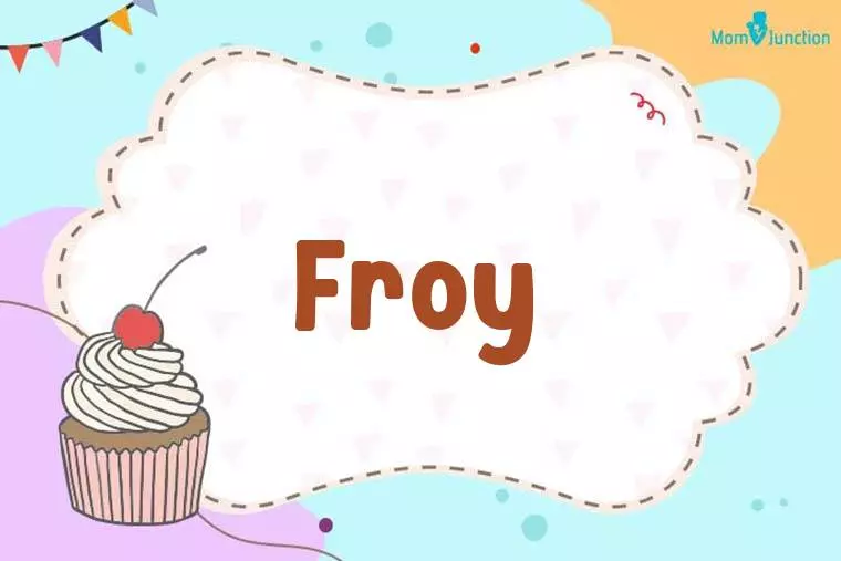 Froy Birthday Wallpaper