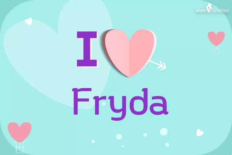 I Love Fryda Wallpaper