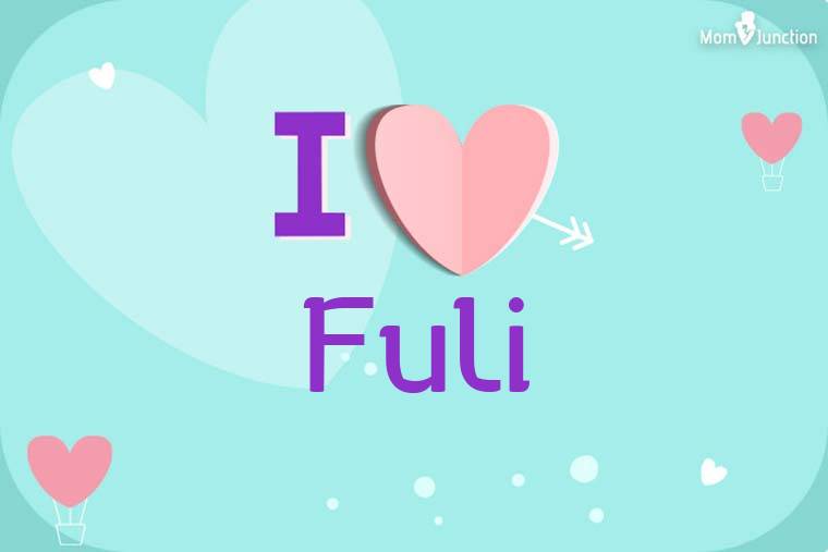 I Love Fuli Wallpaper