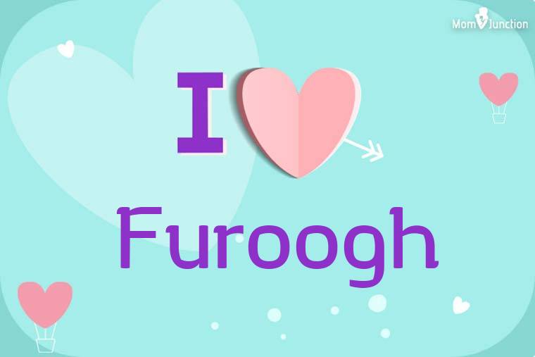I Love Furoogh Wallpaper