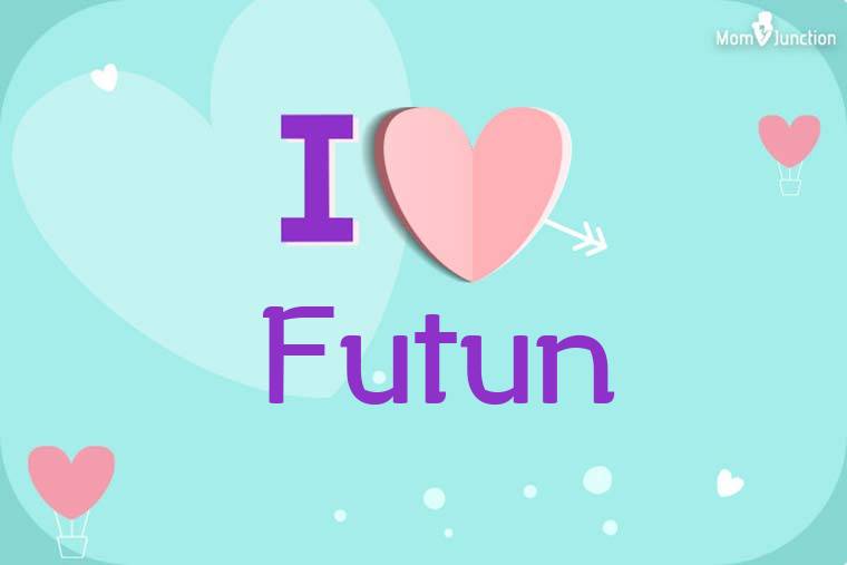 I Love Futun Wallpaper