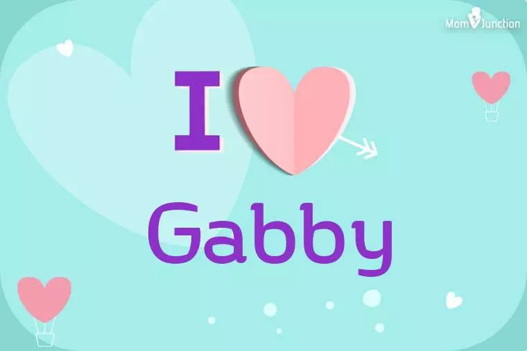 I Love Gabby Wallpaper