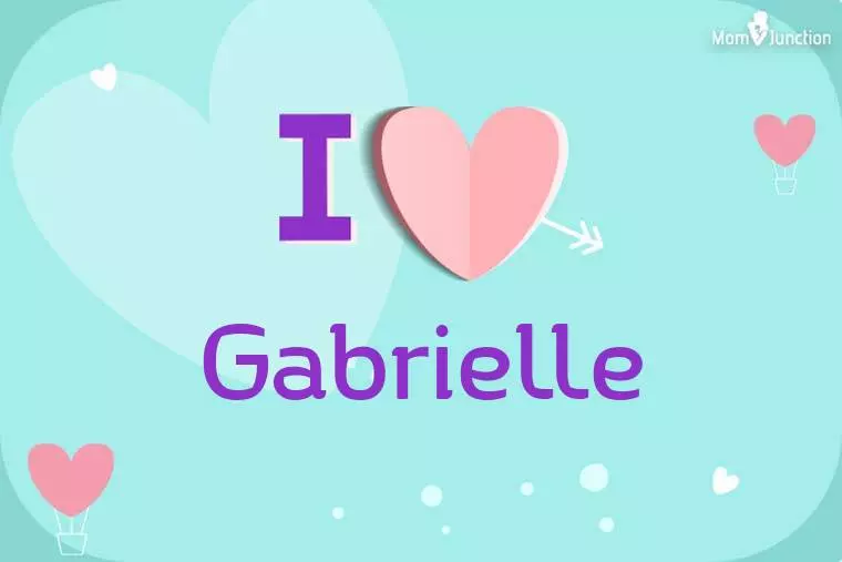 I Love Gabrielle Wallpaper