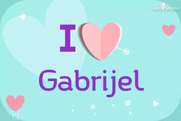 I Love Gabrijel Wallpaper