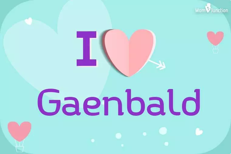 I Love Gaenbald Wallpaper