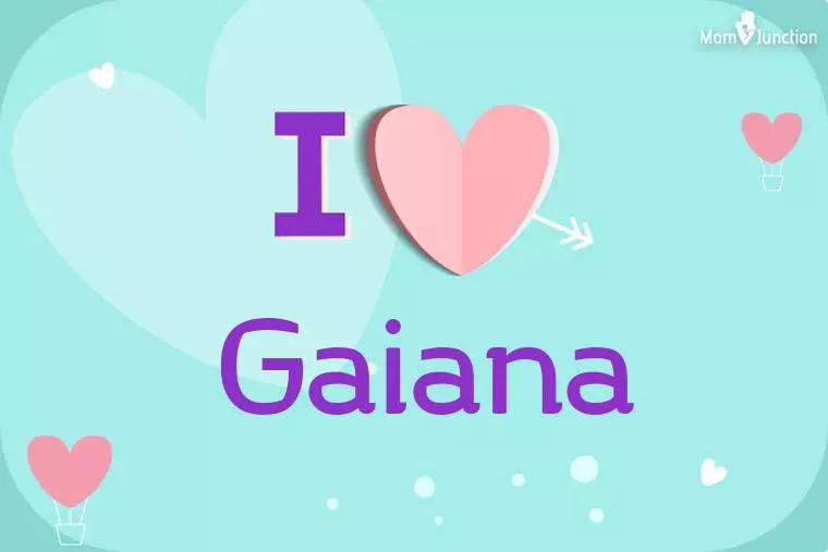 I Love Gaiana Wallpaper