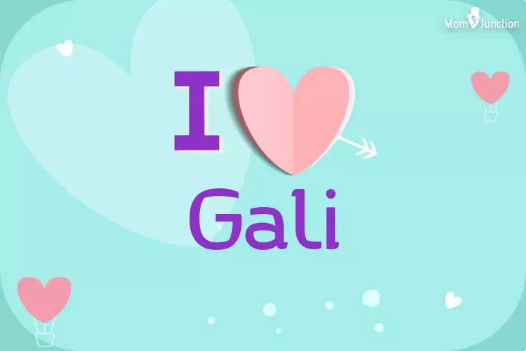 I Love Gali Wallpaper