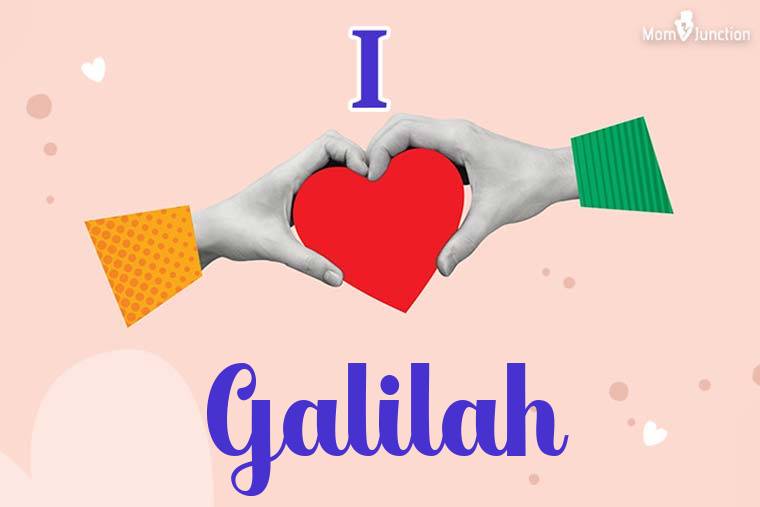 I Love Galilah Wallpaper