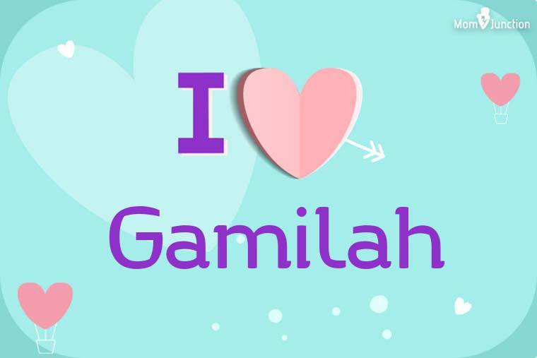 I Love Gamilah Wallpaper