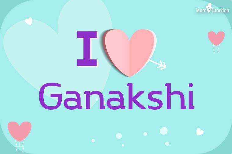 I Love Ganakshi Wallpaper