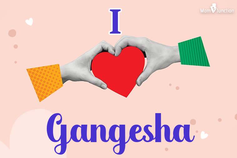 I Love Gangesha Wallpaper