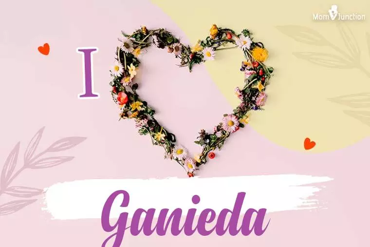 I Love Ganieda Wallpaper