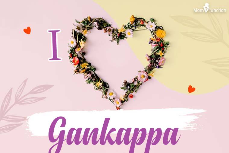 I Love Gankappa Wallpaper