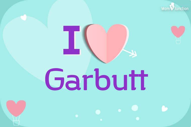 I Love Garbutt Wallpaper