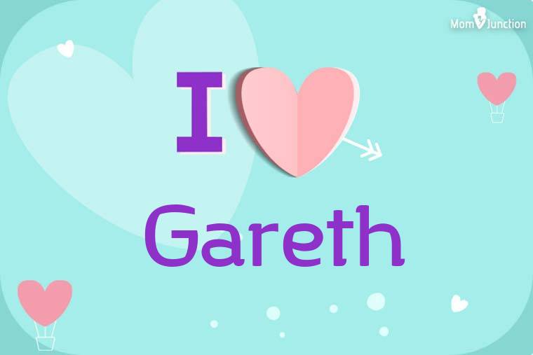 I Love Gareth Wallpaper
