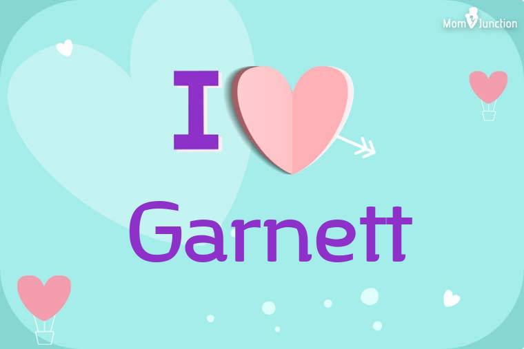 I Love Garnett Wallpaper
