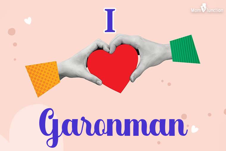 I Love Garonman Wallpaper