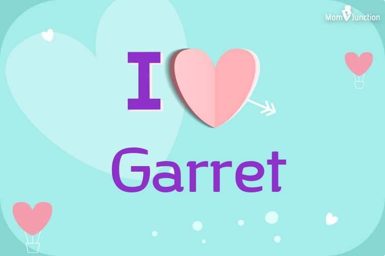I Love Garret Wallpaper