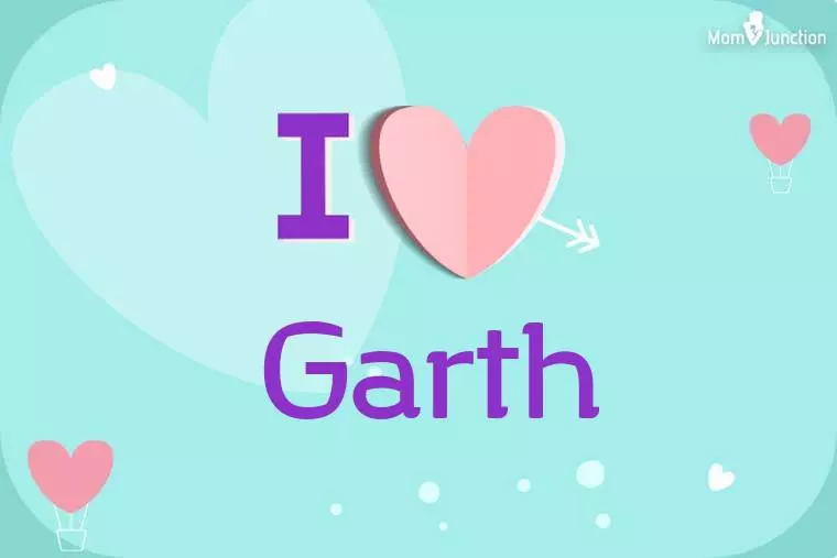 I Love Garth Wallpaper