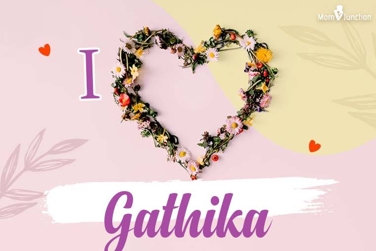 I Love Gathika Wallpaper