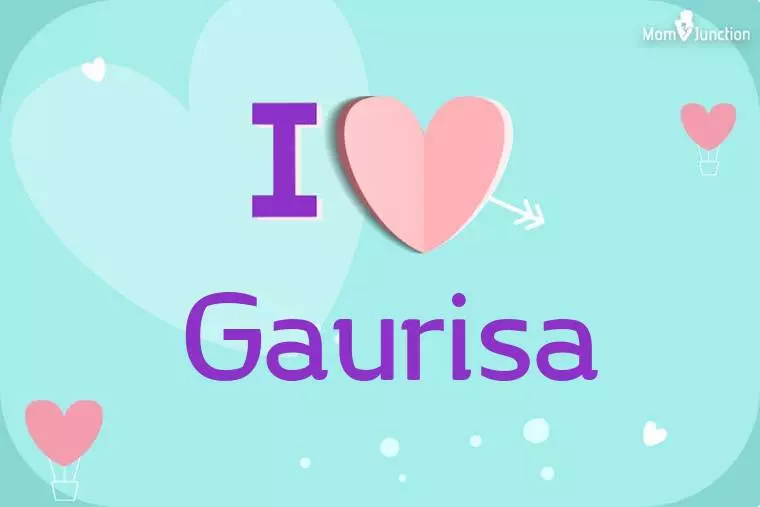 I Love Gaurisa Wallpaper