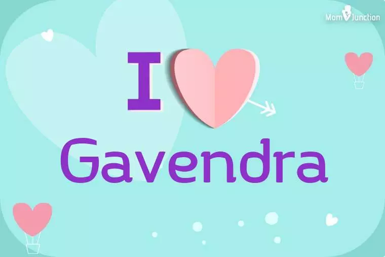 I Love Gavendra Wallpaper