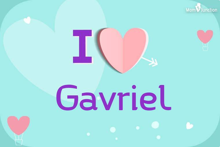 I Love Gavriel Wallpaper