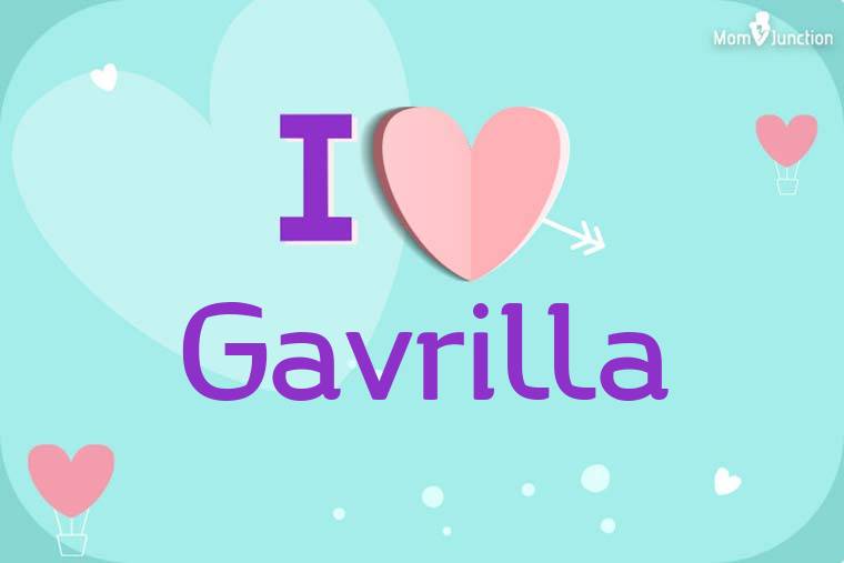 I Love Gavrilla Wallpaper