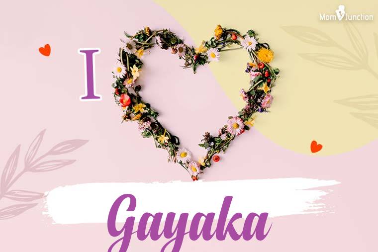 I Love Gayaka Wallpaper