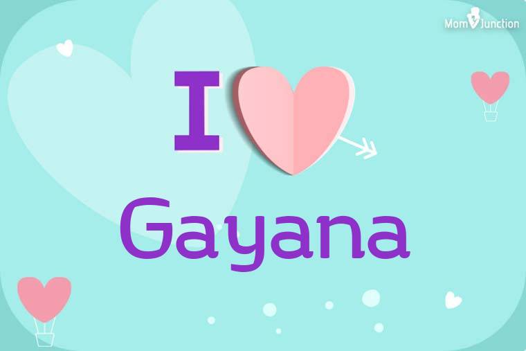 I Love Gayana Wallpaper