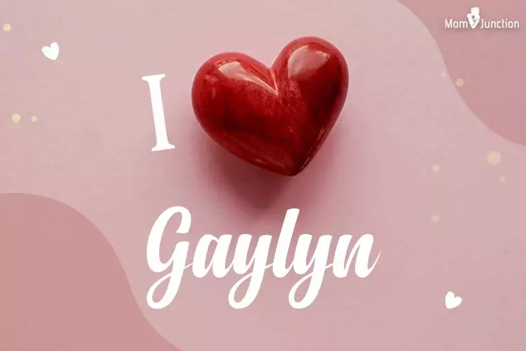 I Love Gaylyn Wallpaper