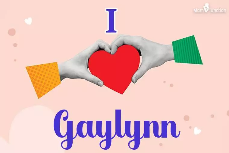 I Love Gaylynn Wallpaper