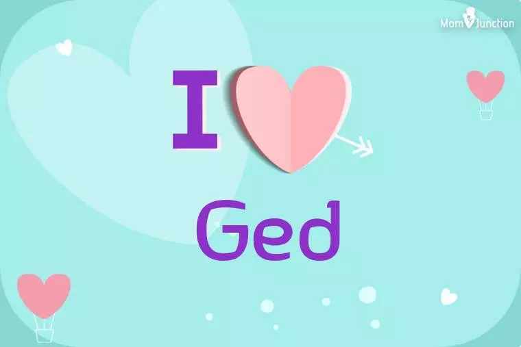 I Love Ged Wallpaper