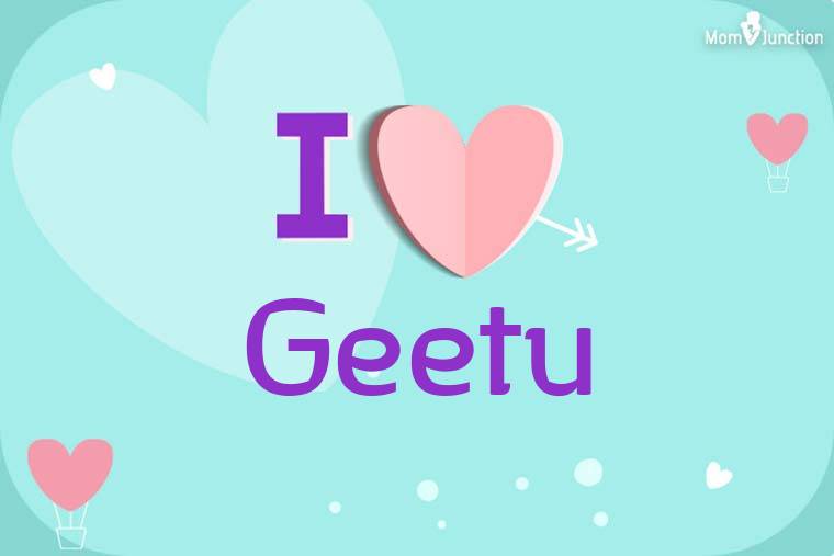 I Love Geetu Wallpaper