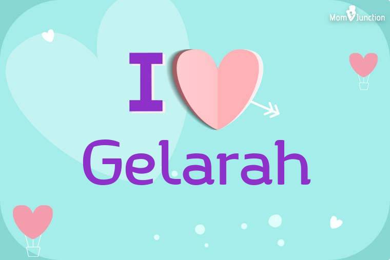 I Love Gelarah Wallpaper
