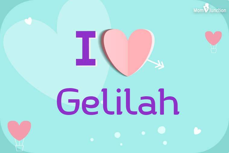 I Love Gelilah Wallpaper