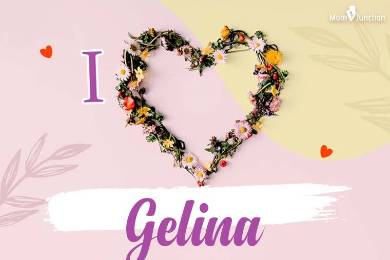 I Love Gelina Wallpaper