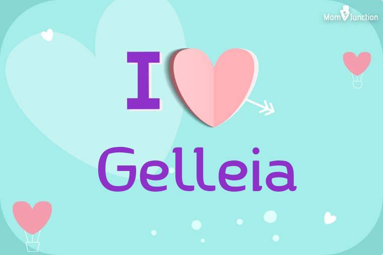 I Love Gelleia Wallpaper