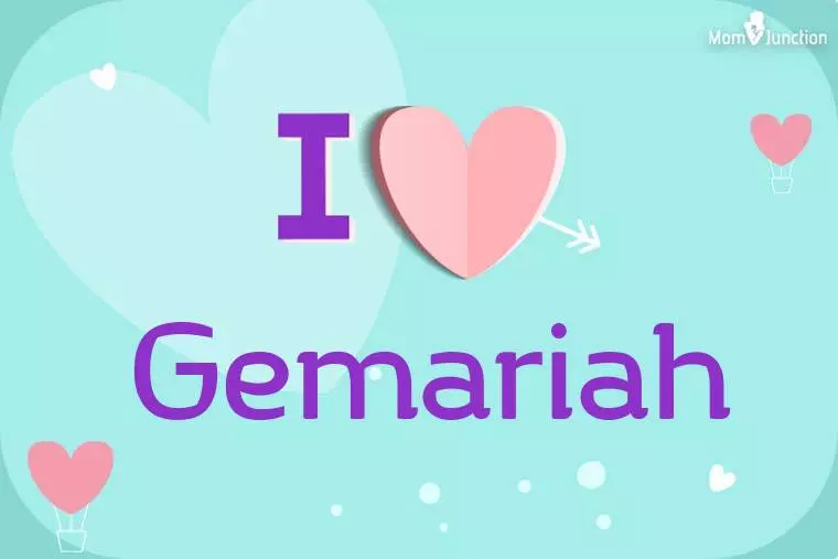 I Love Gemariah Wallpaper