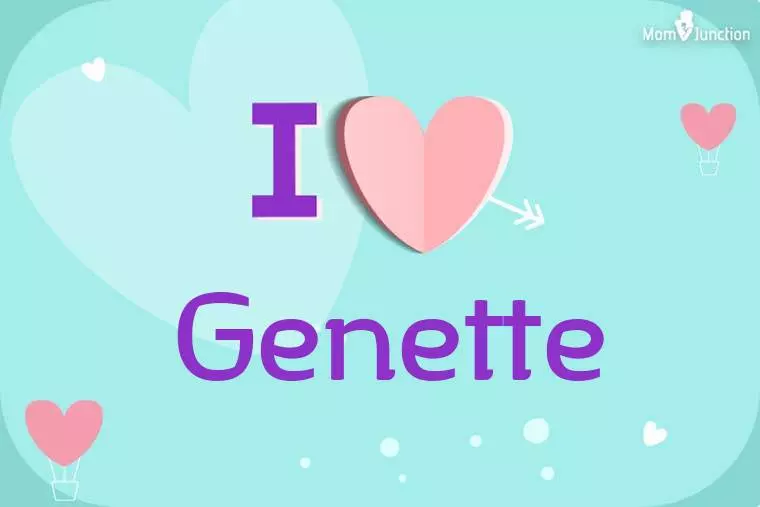 I Love Genette Wallpaper